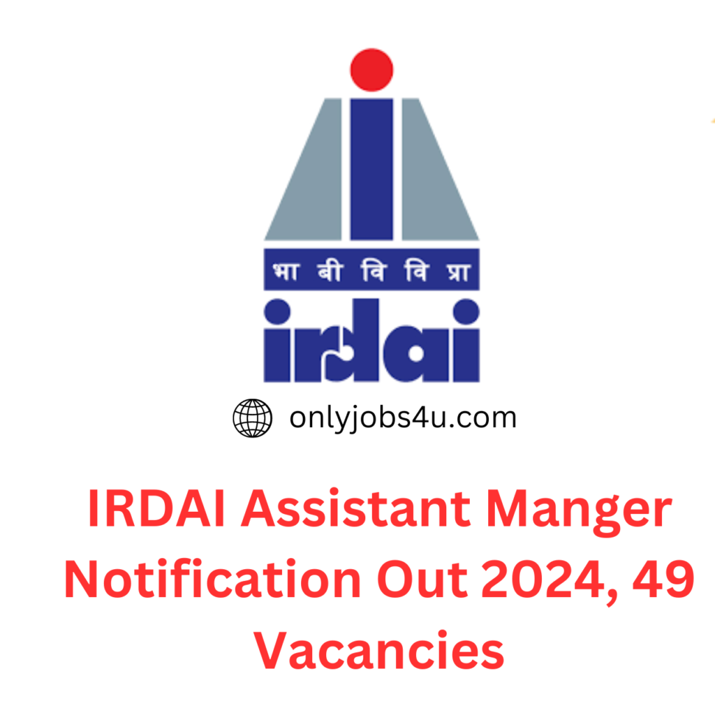 IRDAI Assistant Manger Notification 2024