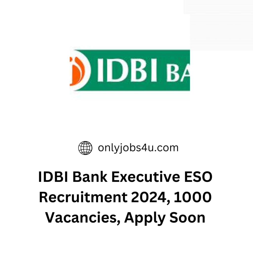 IDBI Bank Executive ESO Recruitment 2024