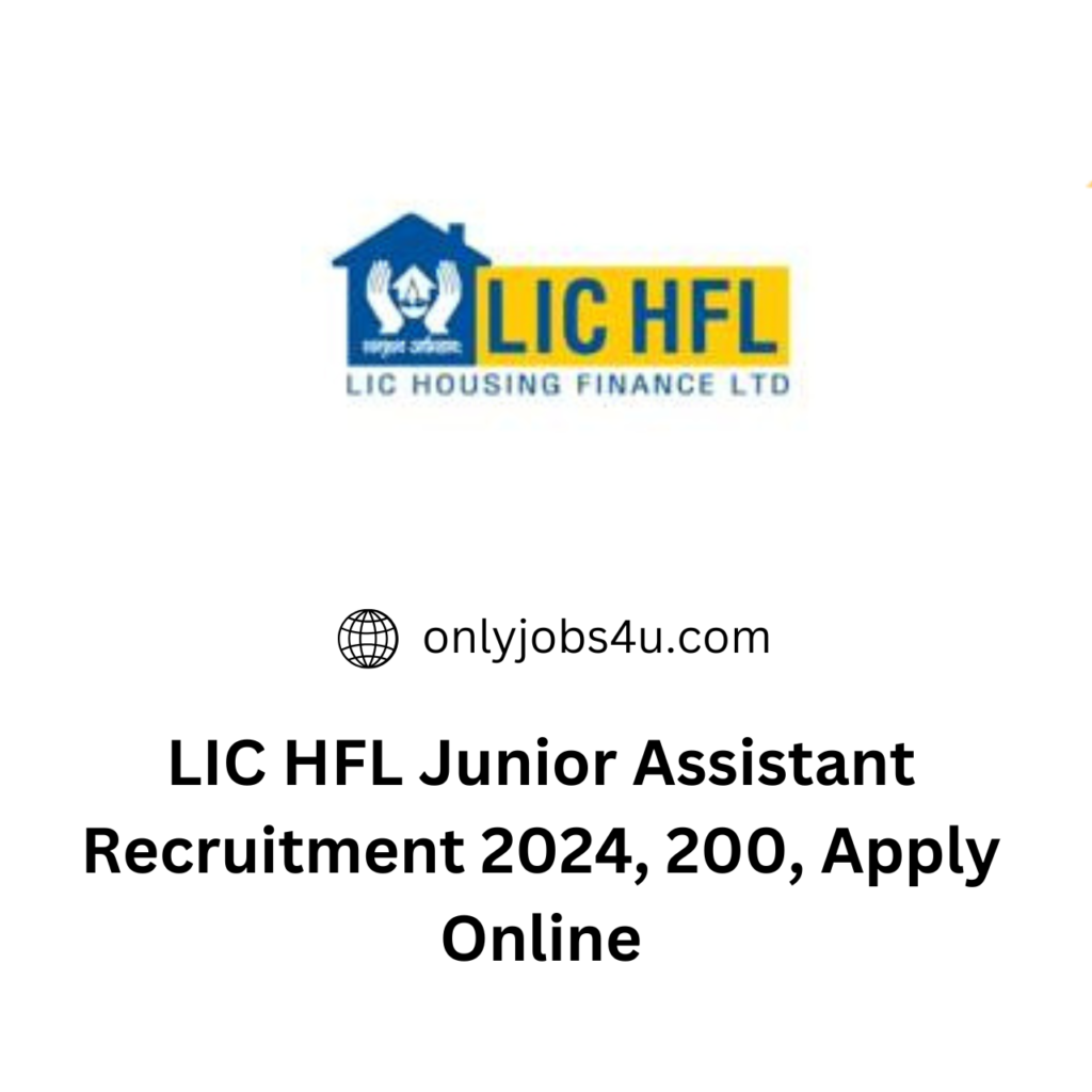 LIC HFL Junior Assistant Recruitment 2024