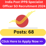 India Post IPPB Specialist Officer SO Recruitment 2024