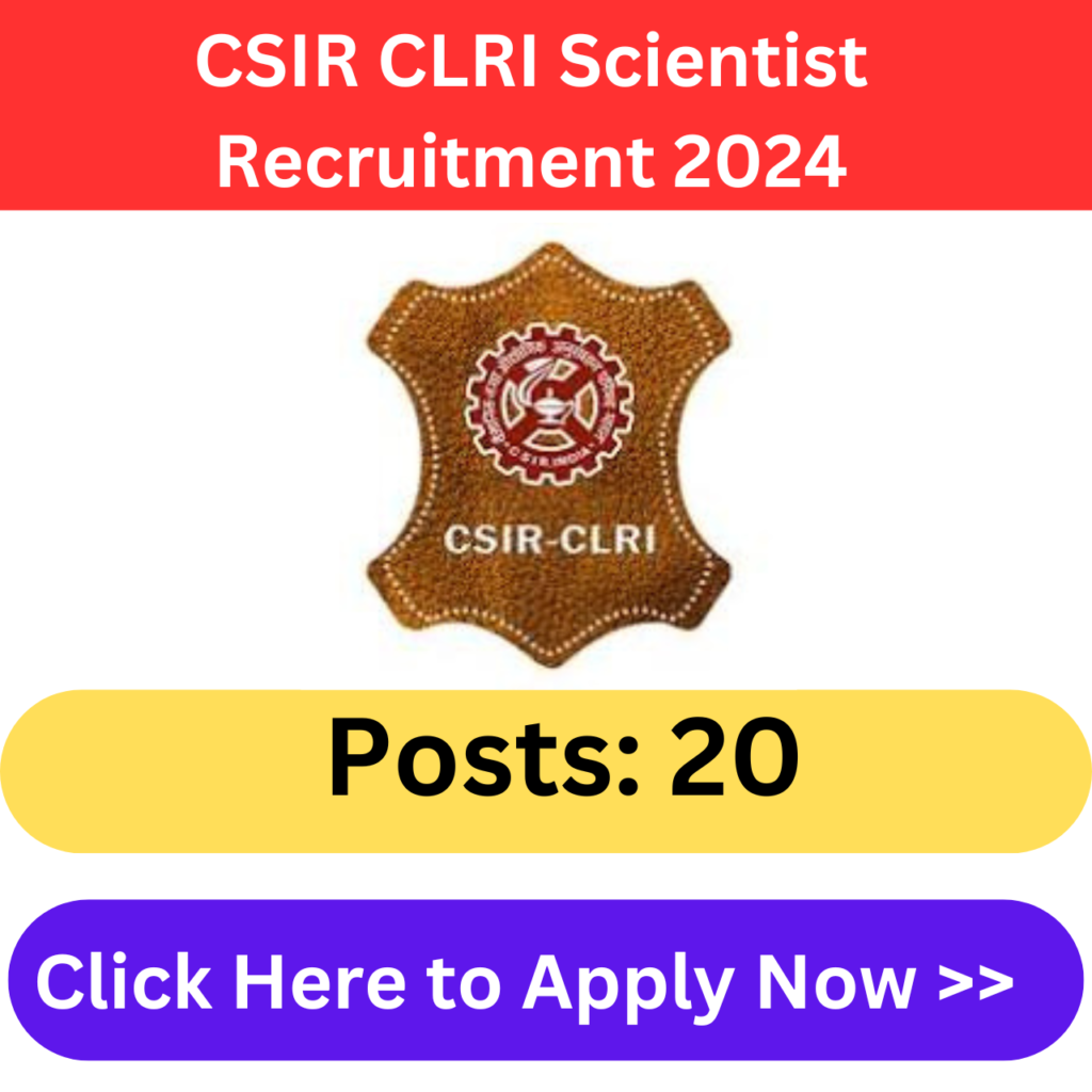 CSIR CLRI Scientist Recruitment 2024